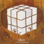 Elbow – The Bones of You